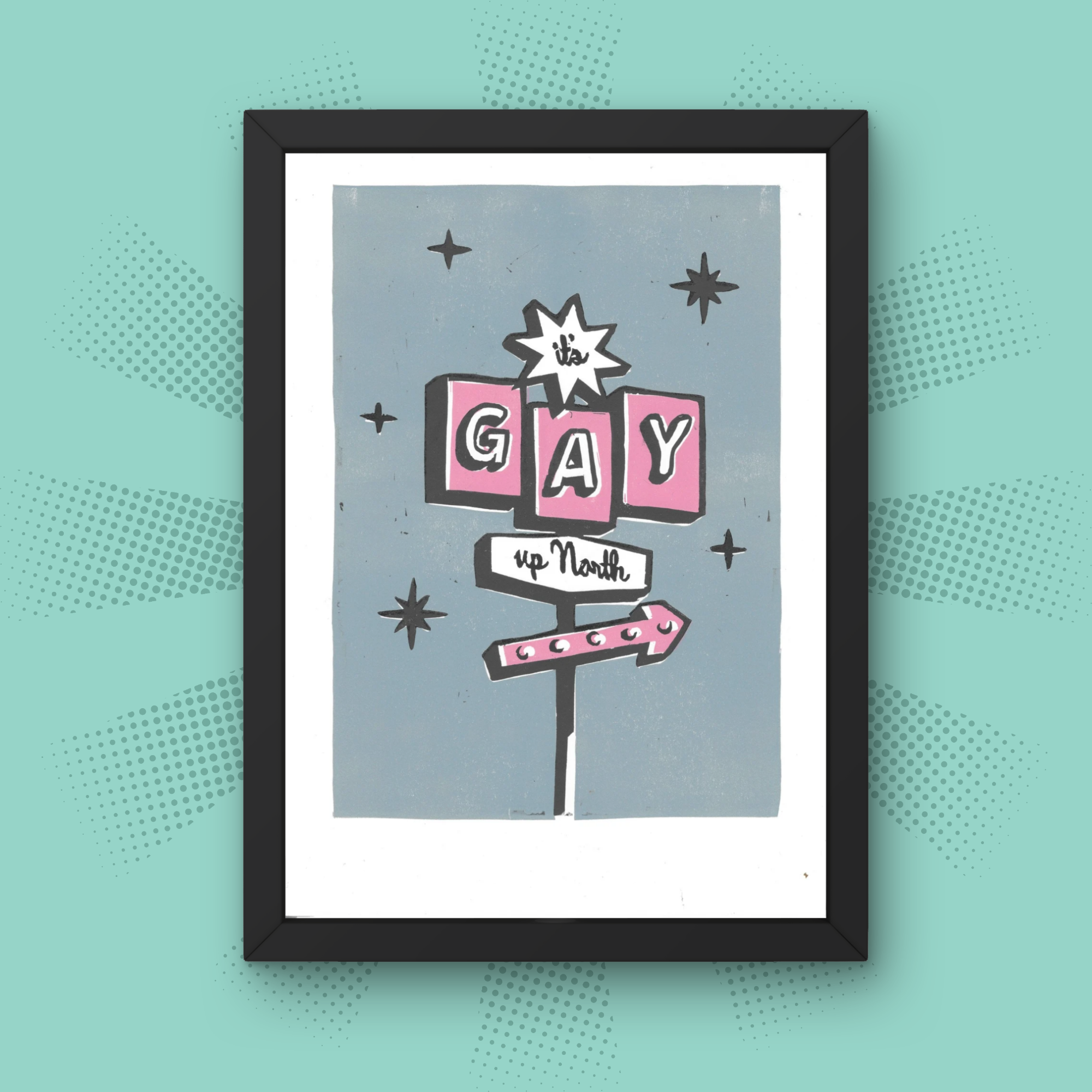 It's Gay up North - A4 Lino Print
