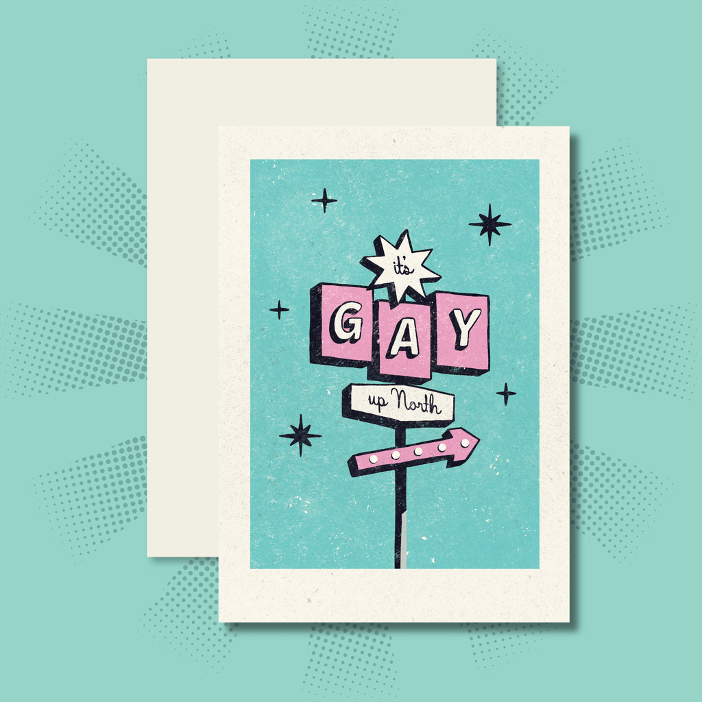 It's Gay up North - A6 Postcard