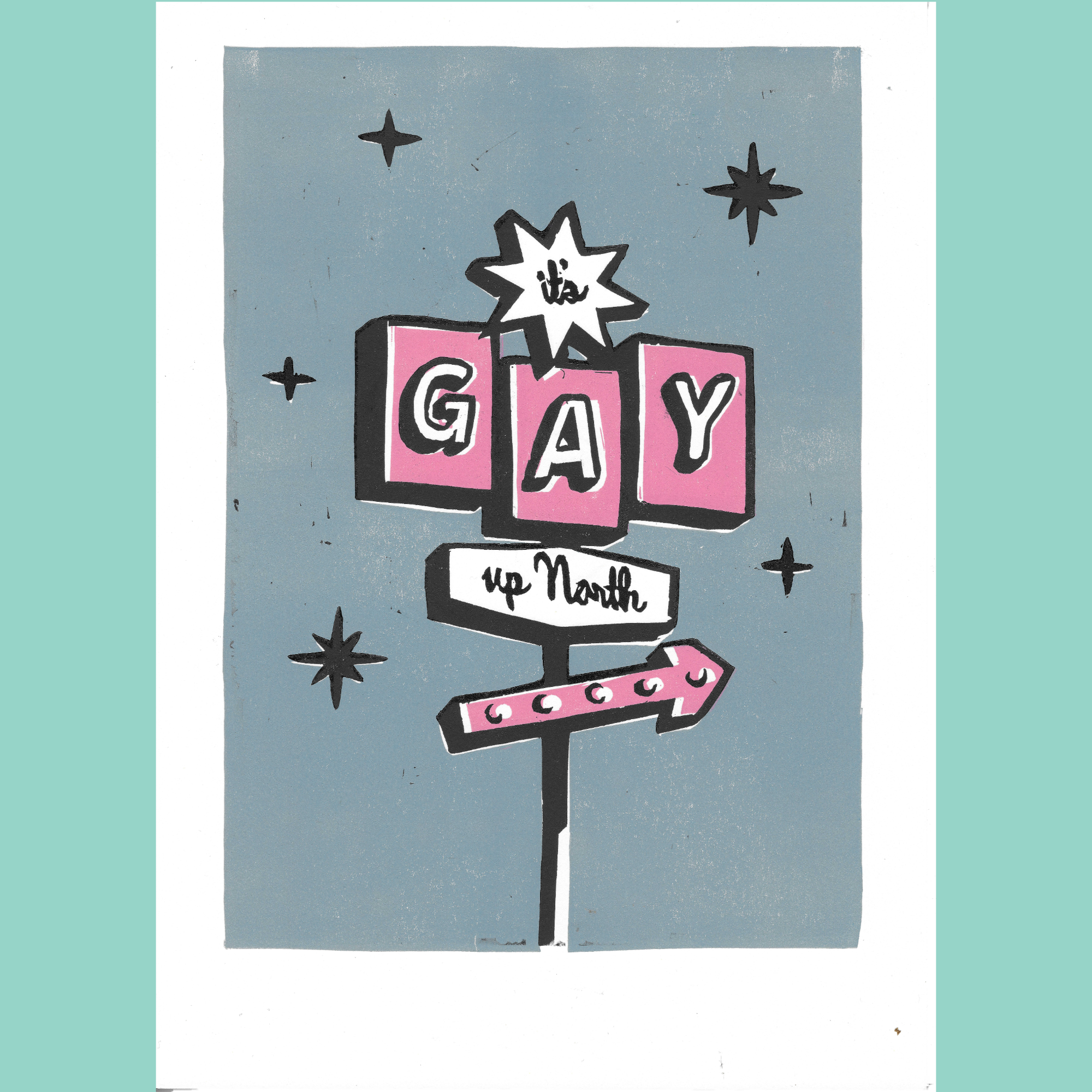 It's Gay up North - A4 Lino Print