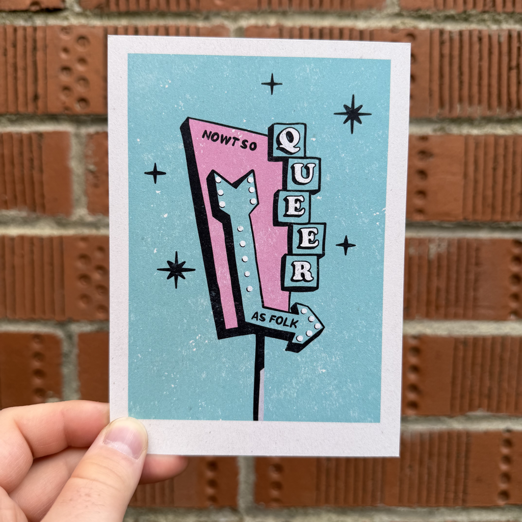 Nowt so Queer as Folk - A6 Postcard