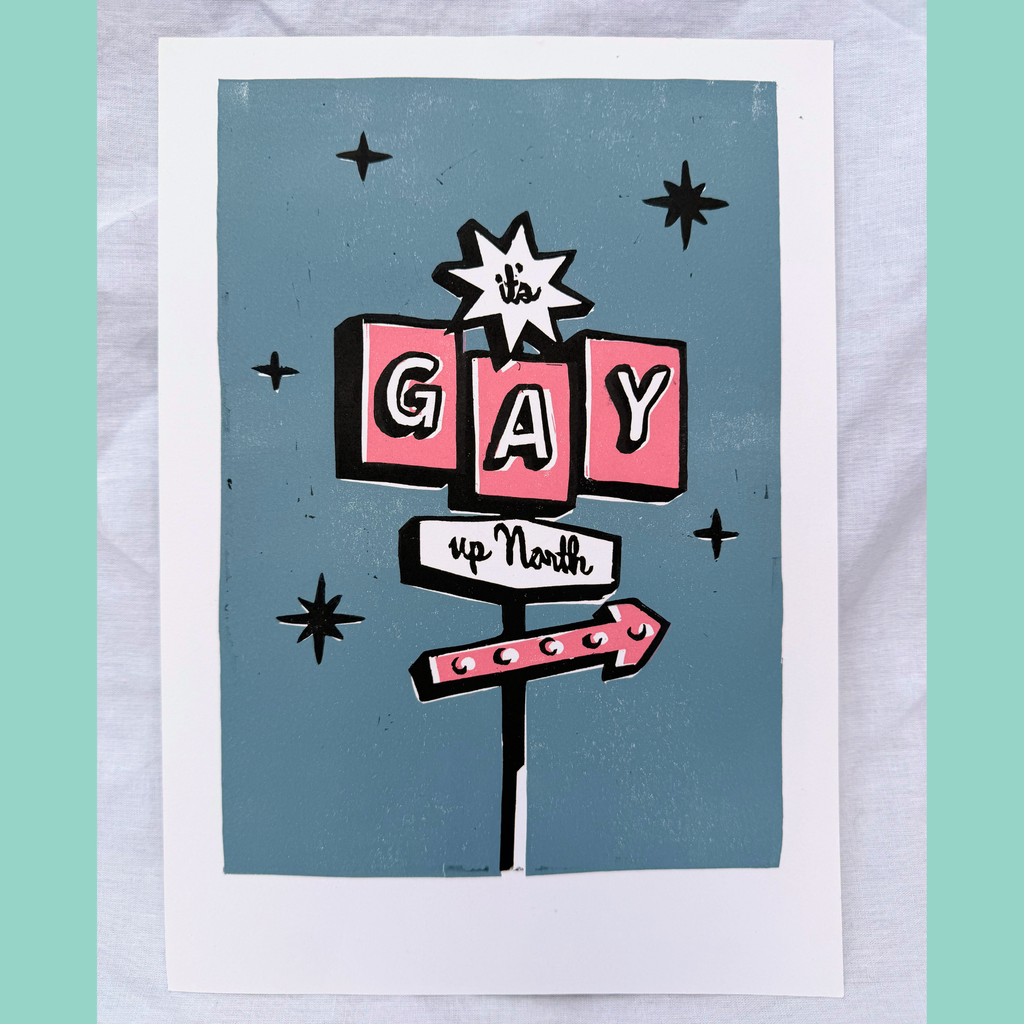It's Gay up North - A4 Lino Print