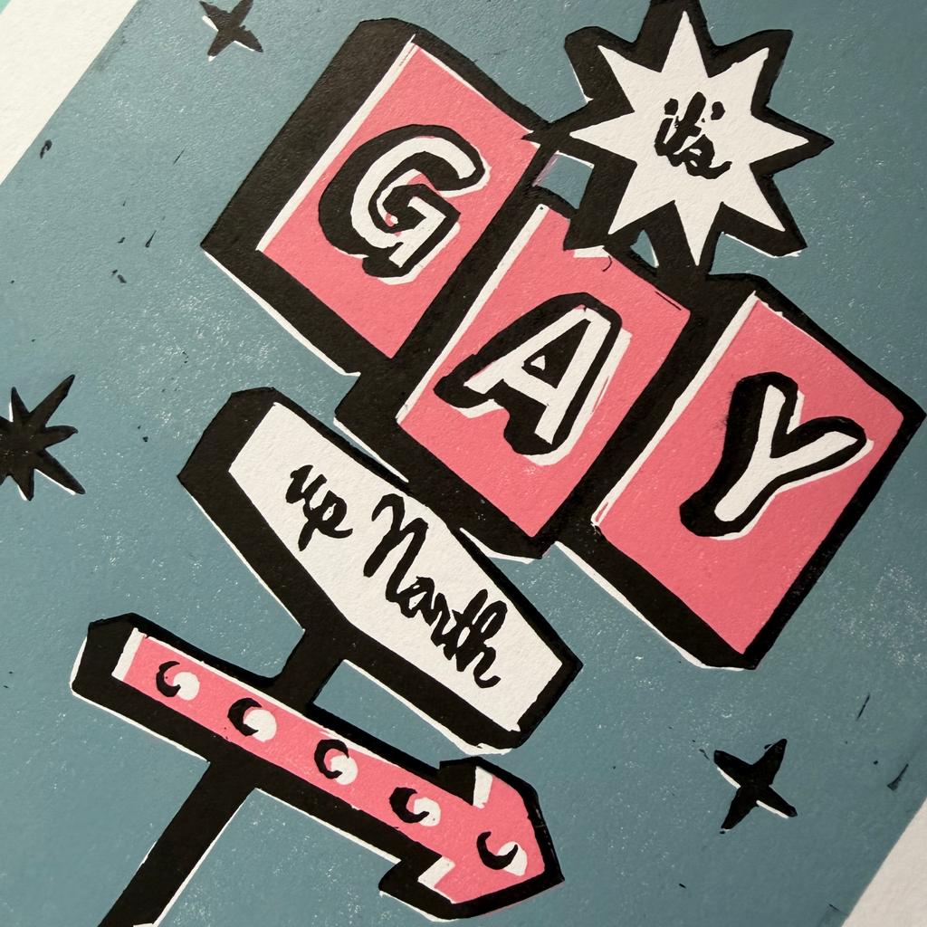 It's Gay up North - A4 Lino Print